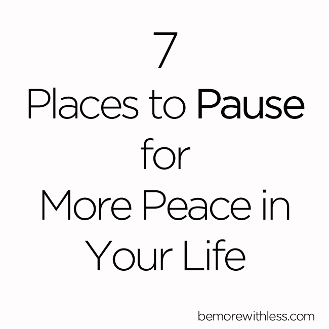 7 Places to Pause