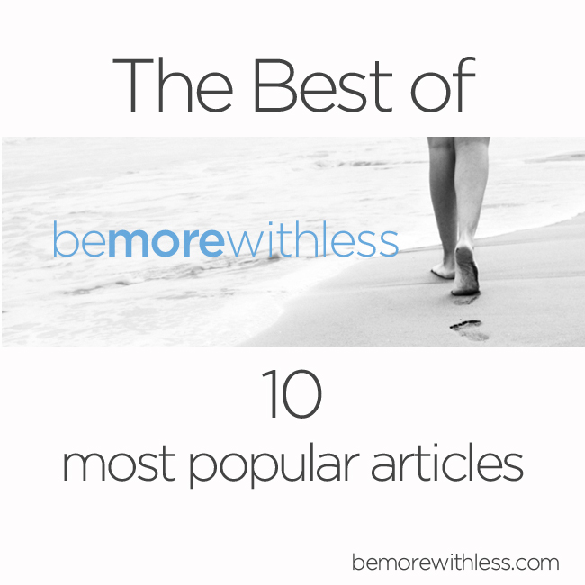 The Best of Be More with Less (most popular articles)