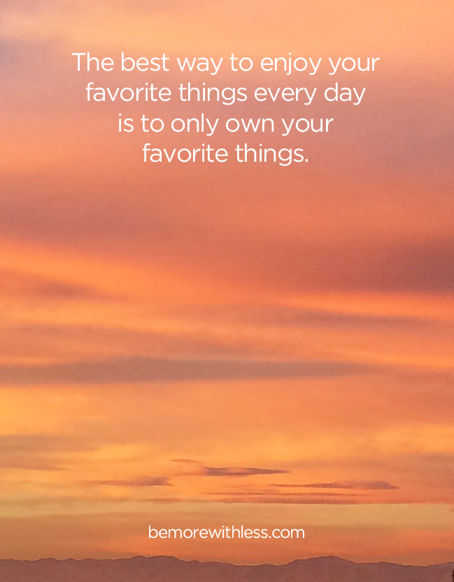 How to Enjoy Your Favorite Things